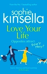 Book cover of Love Your Life by Sophie Kinsella