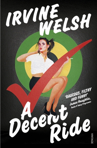 Book cover of A Decent Ride by Irvine Welsh