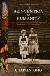 Book cover of The Reinvention of Humanity by Charles King