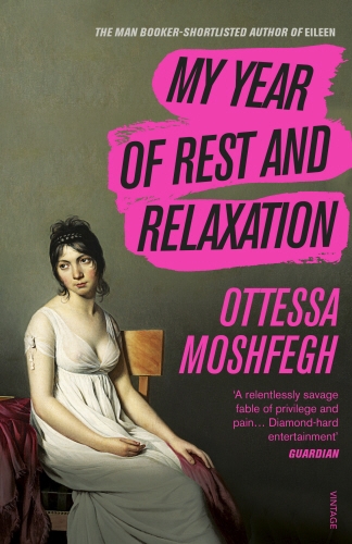 Book cover of My Year of Rest and Relaxation by Ottessa Moshfegh