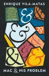 Book cover of Mac and His Problem by Enrique Vila-Matas