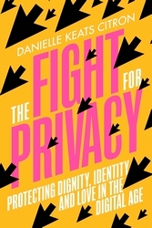 Book cover of The Fight for Privacy by Danielle Keats Citron