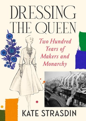 Book cover of Dressing the Queen by Kate Strasdin