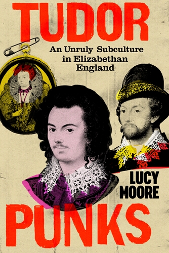 Book cover of Tudor Punks by Lucy Moore