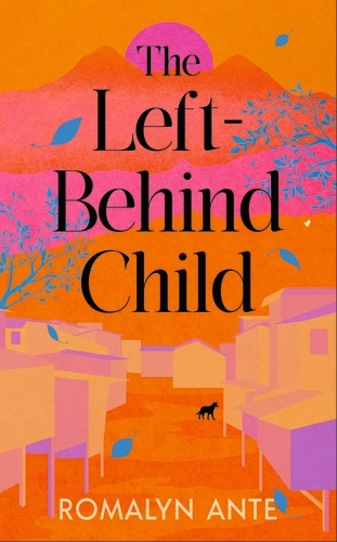 Book cover of The Left-Behind Child by Romalyn Ante