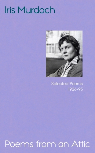 Book cover of Poems from an Attic by Iris Murdoch