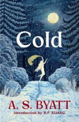 Book cover of Cold by A. S. Byatt