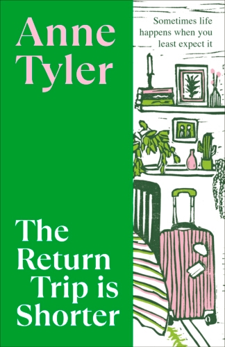 Book cover of The Return Trip is Shorter by Anne Tyler