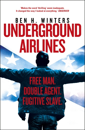 Book cover of Underground Airlines by Ben H. Winters