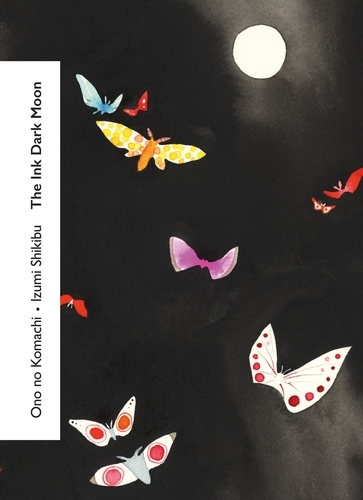 Book cover of The Ink Dark Moon by Izumi Shikibu, Ono no Komachi