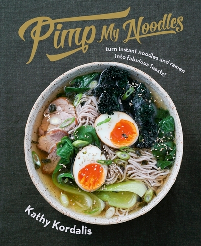 Book cover of Pimp My Noodles by Kathy Kordalis