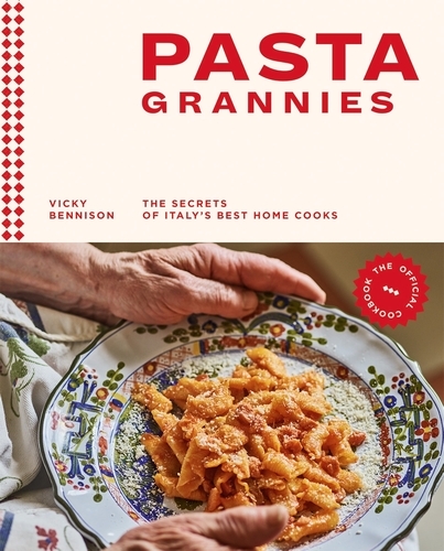 Book cover of Pasta Grannies: The Official Cookbook by Vicky Bennison