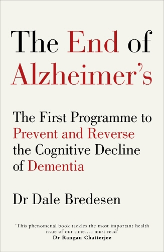 Book cover of The End of Alzheimer’s by Dr Dale Bredesen