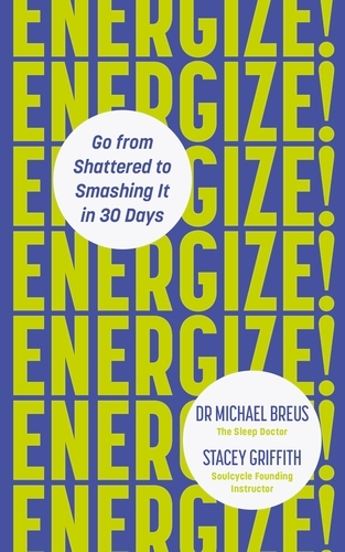 Book cover of Energize! by Dr. Michael Breus, Stacey Griffith