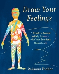 Book cover of Draw Your Feelings by Rukmini Poddar