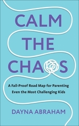Book cover of Calm the Chaos by Dayna Abraham