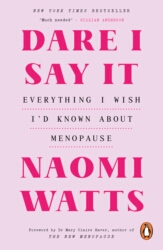 Book cover of Dare I Say It by Naomi Watts