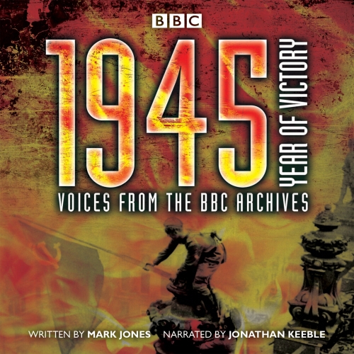 Book cover of 1945 - Year of Victory by Mark Jones