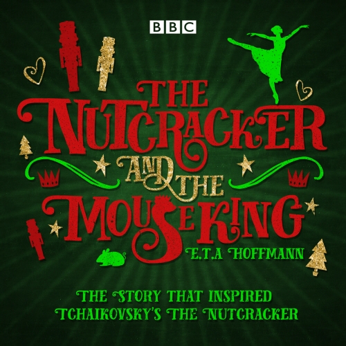 Book cover of The Nutcracker and the Mouse King by E.T.A. Hoffmann, Brian Sibley