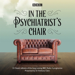 Book cover of In the Psychiatrist's Chair by Dr Anthony Clare