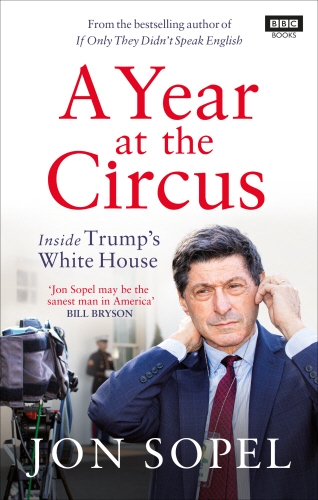 Book cover of A Year At The Circus by Jon Sopel