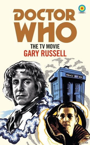 Book cover of #11 - Doctor Who: The TV Movie (Target Collection) by Gary Russell