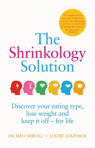 Book cover of The Shrinkology Solution by Meg Arroll, Louise Atkinson