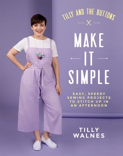 Book cover of Tilly and the Buttons: Make It Simple by Tilly Walnes