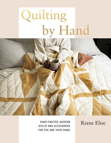 Book cover of Quilting by Hand by Riane Elise