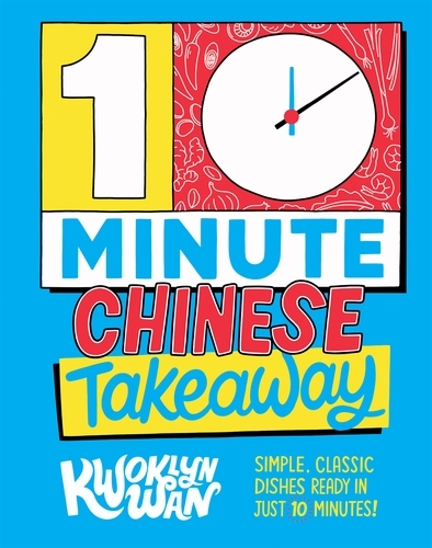 Book cover of 10-Minute Chinese Takeaway by Kwoklyn Wan
