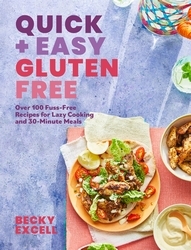 Book cover of Quick and Easy Gluten Free by Becky Excell