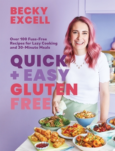 Book cover of Quick and Easy Gluten Free (The Sunday Times Bestseller) by Becky Excell