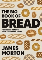 Book cover of The Big Book of Bread by James Morton