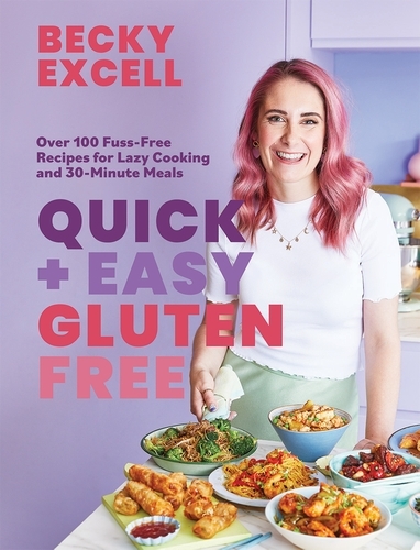 Book cover of Quick and Easy Gluten Free (The Sunday Times Bestseller) by Becky Excell