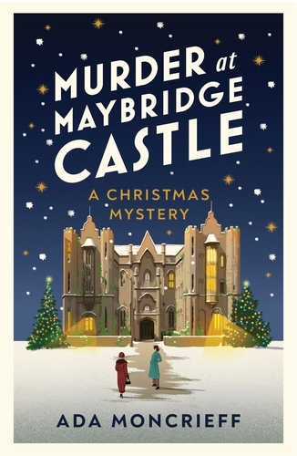 Book cover of #3 - Murder at Maybridge Castle by Ada Moncrieff