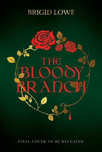 Book cover of The Bloody Branch by Brigid Lowe