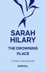 Book cover of The Drowning Place by Sarah Hilary