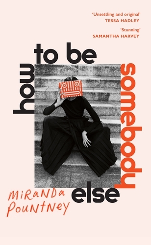 Book cover of How to Be Somebody Else by Miranda Pountney