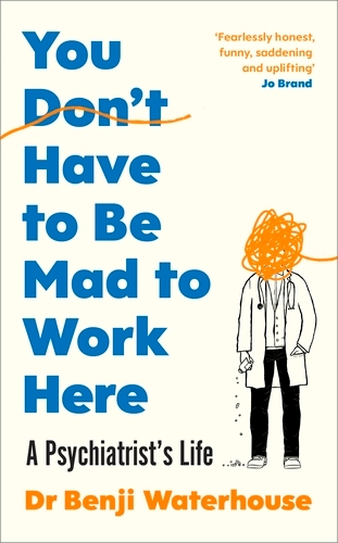 Book cover of You Don't Have to Be Mad to Work Here by Benji Waterhouse