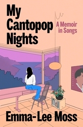 Book cover of My Cantopop Nights by Emma-Lee Moss