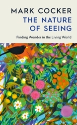 Book cover of The Nature of Seeing by Mark Cocker
