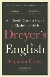 Book cover of Dreyer’s English: An Utterly Correct Guide to Clarity and Style by Benjamin Dreyer