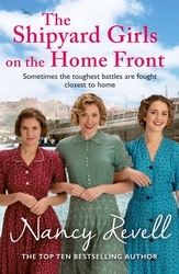 Book cover of The Shipyard Girls on the Home Front by Nancy Revell