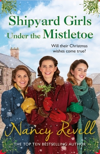 Book cover of Shipyard Girls Under the Mistletoe by Nancy Revell