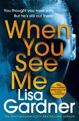 Book cover of When You See Me by Lisa Gardner