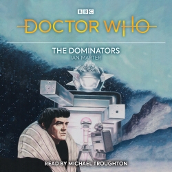 Book cover of Doctor Who: The Dominators by Ian Marter