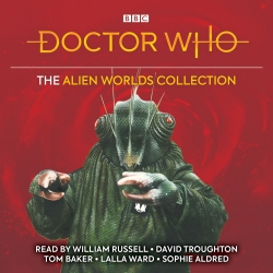 Book cover of Doctor Who: The Alien Worlds Collection by Bill Strutton, Brian Hayles, Terrance Dicks, David Fisher, Stephen Wyatt