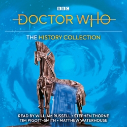 Book cover of Doctor Who: The History Collection by John Lucarotti, David Whitaker, Donald Cotton, Philip Hinchcliffe, Eric Saward