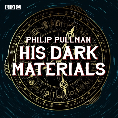 Book cover of His Dark Materials: The Complete BBC Radio Collection by Philip Pullman