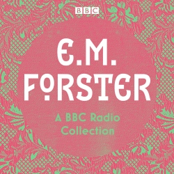 Book cover of E. M. Forster: A BBC Radio Collection by E. M. Forster